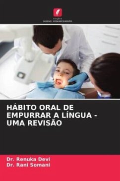 HÁBITO ORAL DE EMPURRAR A LÍNGUA - UMA REVISÃO - Devi, Dr. Renuka;Somani, Dr. Rani
