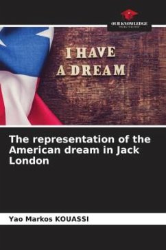 The representation of the American dream in Jack London - KOUASSI, Yao Markos