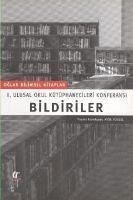 Bildiriler I. Ulusal Okul Kütüphanecileri Konferansi - Kolektif