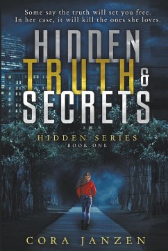 Hidden Truth & Secrets (Hidden, #1) - Janzen, Cora