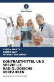 KONTRASTMITTEL UND SPEZIELLE RADIOLOGISCHE VERFAHREN