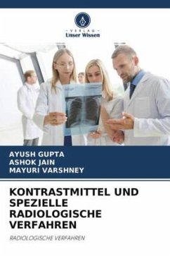 KONTRASTMITTEL UND SPEZIELLE RADIOLOGISCHE VERFAHREN - Gupta, Ayush;Jain, Ashok;VARSHNEY, MAYURI