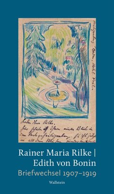 Briefwechsel 1907-1919 - Bonin, Edith von;Rilke, Rainer Maria