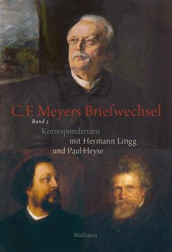 Conrad Ferdinand Meyers Briefwechsel - Heyse, Paul;Lingg, Hermann;Meyer, Conrad Ferdinand