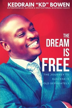 The Dream Is Free - Bowen, Keddrain