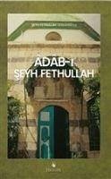 Adab-i Seyh Fethullah - Fethullah, Seyh