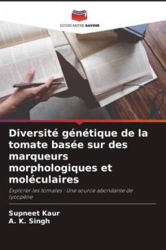 Diversité génétique de la tomate basée sur des marqueurs morphologiques et moléculaires - Kaur, Supneet;Singh, A. K.