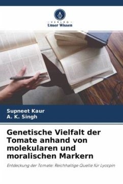 Genetische Vielfalt der Tomate anhand von molekularen und moralischen Markern - Kaur, Supneet;Singh, A. K.
