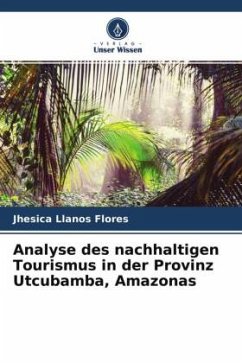 Analyse des nachhaltigen Tourismus in der Provinz Utcubamba, Amazonas - Llanos Flores, Jhesica