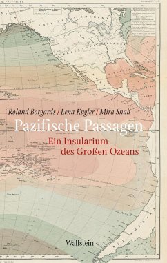 Pazifische Passagen - Borgards, Roland;Kugler, Lena;Shah, Mira