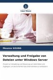 Verwaltung und Freigabe von Dateien unter Windows Server