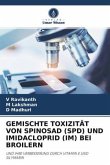 GEMISCHTE TOXIZITÄT VON SPINOSAD (SPD) UND IMIDACLOPRID (IM) BEI BROILERN