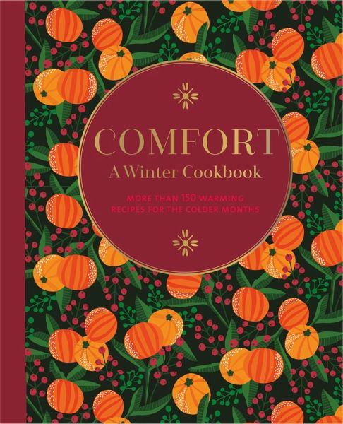 Comfort: A Winter Cookbook (eBook, ePUB) Comfort: A Winter Cookbook (eBook, ePUB)