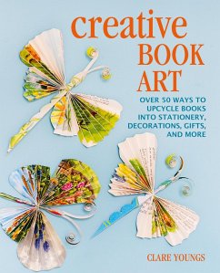 Creative Book Art (eBook, ePUB) - Youngs, Clare