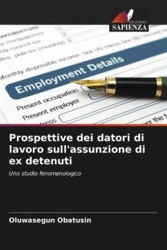 Prospettive dei datori di lavoro sull'assunzione di ex detenuti - Obatusin, Oluwasegun