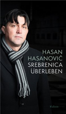 Srebrenica überleben - Hasanovic, Hasan