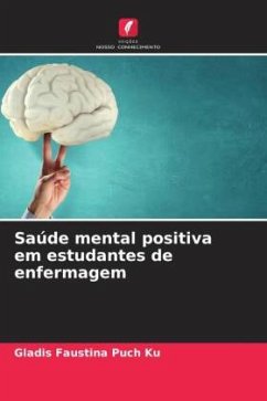 Saúde mental positiva em estudantes de enfermagem - Puch Ku, Gladis Faustina