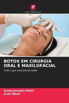 BOTOX EM CIRURGIA ORAL E MAXILOFACIAL - Maiti, Soumyasnata;Neeli, Arati