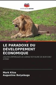 LE PARADOXE DU DÉVELOPPEMENT ÉCONOMIQUE - KIIZA, Mark;Balyebuga, Augustine