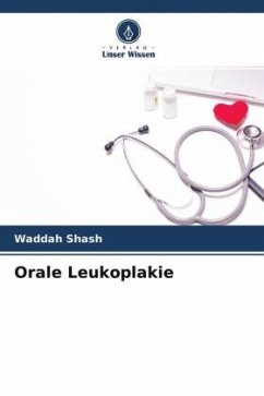 Orale Leukoplakie - Shash, Waddah