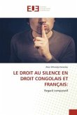 LE DROIT AU SILENCE EN DROIT CONGOLAIS ET FRANÇAIS: