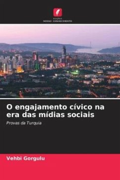 O engajamento cívico na era das mídias sociais - Gorgulu, Vehbi