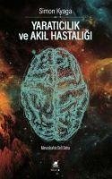 Yaraticilik ve Akil Hastaligi - Kyaga, Simon