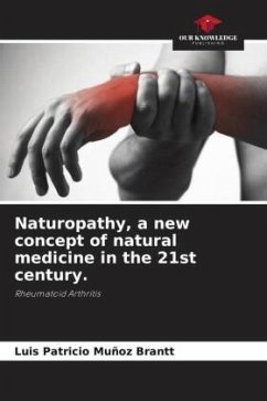 Naturopathy, a new concept of natural medicine in the 21st century. - Muñoz Brantt, Luis Patricio