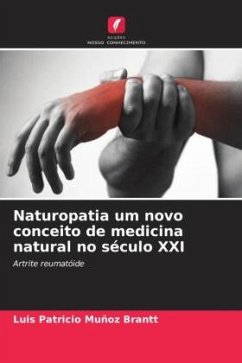 Naturopatia um novo conceito de medicina natural no século XXI - Muñoz Brantt, Luis Patricio