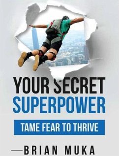 Your Secret Superpower (eBook, ePUB) - Muka, Brian