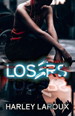 Losers: Part I (Losers Duet, #1) (eBook, ePUB) - Laroux, Harley