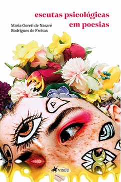 Escutas psicológicas em poesias (eBook, ePUB) - Freitas, Maria Goreti de Nasaré Rodrigues de