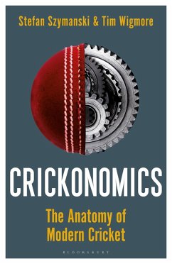 Crickonomics (eBook, PDF) - Szymanski, Stefan; Wigmore, Tim