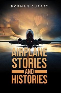 Airplane Stories and Histories (eBook, ePUB) - Currey, Norman