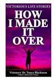 How I Made it Over (eBook, ePUB)