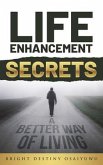 Life Enhancement Secrets (eBook, ePUB)
