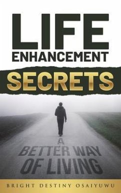 Life Enhancement Secrets (eBook, ePUB) - Osaiyuwu, Bright