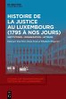 Histoire de la Justice au Luxembourg... - Bild 1