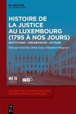 Histoire de la Justice au Luxembourg (1795 à nos jours) (eBook, ePUB)