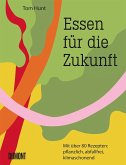 Essen für die Zukunft   (Mängelexemplar) Essen für die Zukunft   (Mängelexemplar)