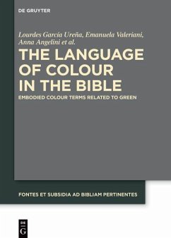 The Language of Colour in the Bible (eBook, PDF) - Angelini, Anna; Carretero, Carlos Santos; Gi, Marina Salvador; Ureña, Lourdes García; Valeriani, Emanuela