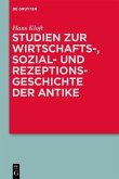 Studien zur Wirtschafts-, Sozial- und Rezeptionsgeschichte der Antike (eBook, PDF)