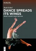 Dance Spreads Its Wings (eBook, PDF)