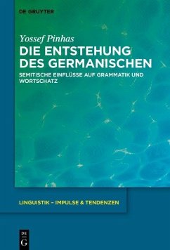 Die Entstehung des Germanischen (eBook, PDF) - Pinhas, Yossef