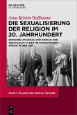 Die Sexualisierung der Religion im 20. Jahrhundert (eBook, PDF)