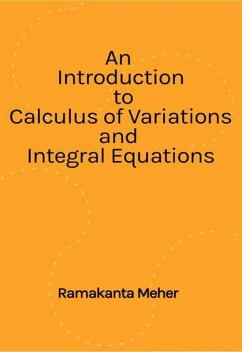 An Introduction to Calculus of variations and Integral Equations (eBook, PDF) - Meher, Ramakanta