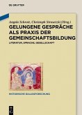 Gelungene Gespräche als Praxis der Gemeinschaftsbildung (eBook, PDF) Gelungene Gespräche als Praxis der Gemeinschaftsbildung (eBook, PDF)