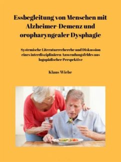 Cover Essbegleitung von Menschen mit Alzheimer-Demenz und oropharyngealer Dysphagie - ein systematisches Review (eBook, PDF)