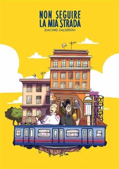 Cover Non Seguire la Mia Strada (eBook, ePUB)