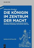 Die Königin im Zentrum der Macht (eBook, PDF)